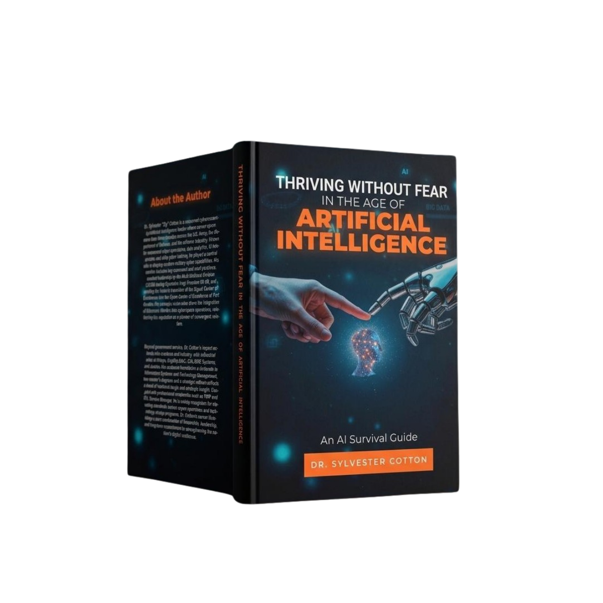 Thriving Without Fear in the Age of Artificial Intelligence book by Dr. Sylvester Cotton